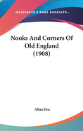 Nooks and Corners of Old England (1908)