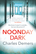Noonday Dark: The New Gripping Psychological Mystery