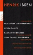 Nora Oder Ein Puppenhaus. Hedda Gabler. Baumeister Solness. John Gabriel Borkman - Ibsen, Henrik; Schmidt-Henkel, Hinrich