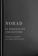 Norad: In Perpetuity and Beyond Volume 11