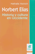 Norbert Elias: Historia y Cultura En Occidente