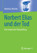 Norbert Elias Und Der Tod: Eine Empirische ?berpr?fung