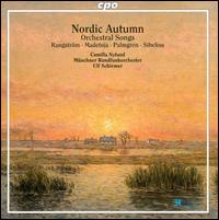 Nordic Autumn - Camilla Nylund (soprano); Munich Radio Orchestra; Ulf Schirmer (conductor)