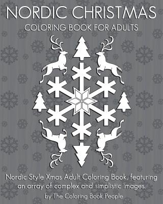 Nordic Christmas Coloring Book for Adults: Nordic Style Xmas Adult Coloring Book, featuring an array of complex and simplistic images. - People, Coloring Book