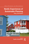 Nordic Experiences of Sustainable Planning: Policy and Practice