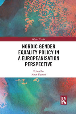 Nordic Gender Equality Policy in a Europeanisation Perspective - Drum, Knut (Editor)