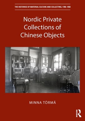 Nordic Private Collections of Chinese Objects - Trm, Minna