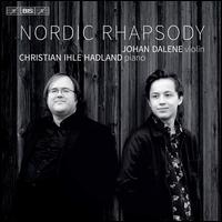 Nordic Rhapsody - Christian Ihle Hadland (piano); Johan Dalene (violin)