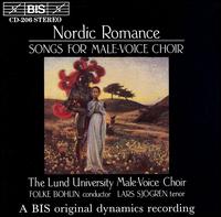 Nordic Romance: Song for Male-Voice Choir - Lars Sjogren (tenor); Lunds Studentsngare (choir, chorus); Folke Bohlin (conductor)