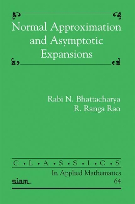 Normal Approximation and Asymptotic Expansions - Bhattacharya, Rabi N., and Rao, R. Ranga