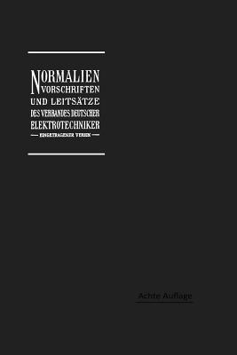 Normalien, Vorschriften Und Leitstze Des Verbandes Deutscher Elektrotechniker Eingetragener Verein - Dettmar, Georg