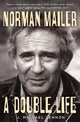 Norman Mailer: A Double Life - Lennon, J Michael