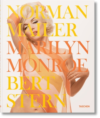 Norman Mailer. Bert Stern. Marilyn Monroe - Mailer, Norman, and Stern, Bert (Photographer)