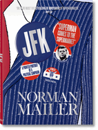 Norman Mailer. JFK: Superman Comes to the Supermarket