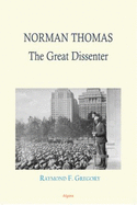 Norman Thomas: the great dissenter