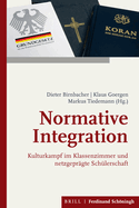 Normative Integration: Kulturkampf Im Klassenzimmer Und Netzgeprgte Schlerschaft