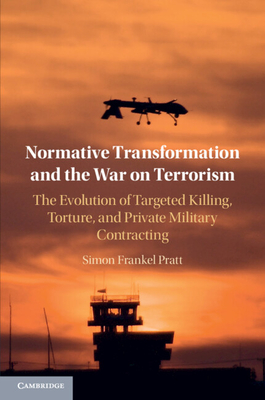 Normative Transformation and the War on Terrorism - Pratt, Simon Frankel