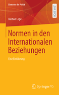 Normen in Den Internationalen Beziehungen: Eine Einfhrung