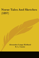 Norse Tales And Sketches (1897)