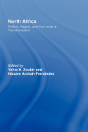 North Africa: Politics, Region, and the Limits of Transformation