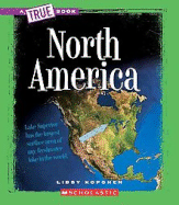 North America (a True Book: Geography: Continents)