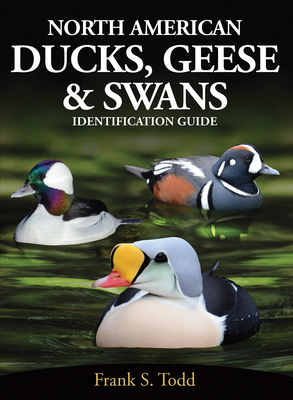 North American Ducks, Geese and Swans: identification guide - Todd, Frank