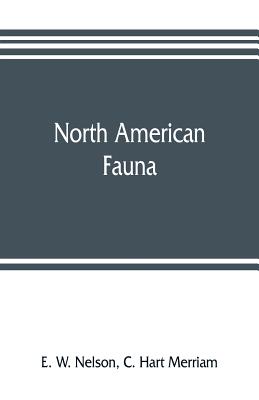 North American Fauna: Natural history of the Tres Marias Islands, Mexico - W Nelson, E, and Hart Merriam, C