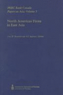 North American Firms in East Asia - Safarian, A E (Editor), and Beamish, Paul W, Dr. (Editor), and Dobson, Wendy (Editor)