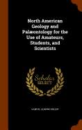 North American Geology and Palontology for the Use of Amateurs, Students, and Scientists