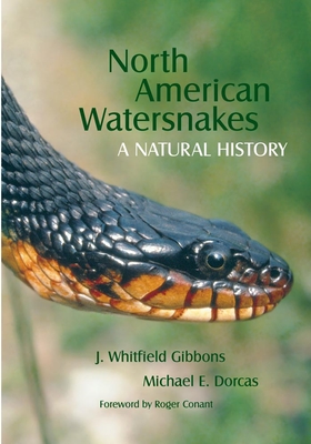 North American Watersnakes: A Natural Historyvolume 8 - Gibbons, J Whitfield, Dr., and Dorcas, Michael E