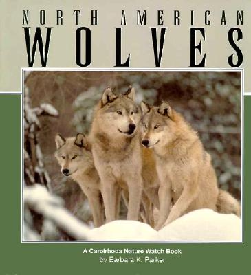 North American Wolves - Parker, Barbara Keevil