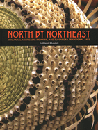 North by Northeast: Wabanaki, Akwesane Mohawk, and Tuscarora Traditional Arts