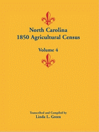 North Carolina 1850 Agricultural Census: Volume 4