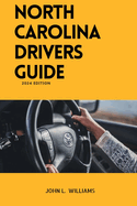 North Carolina drivers guide: A Study Manual on Drivers Education and Getting Your Drivers License