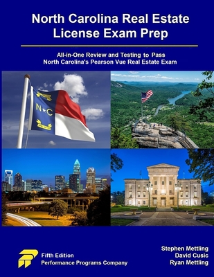 North Carolina Real Estate License Exam Prep: All-in-One Review and Testing to Pass North Carolina's Pearson Vue Real Estate Exam - Mettling, Stephen, and Cusic, David, and Mettling, Ryan