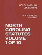 North Carolina Statutes Volume 1 of 10: The North Carolina Law Library