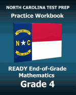 North Carolina Test Prep Practice Workbook Ready End-Of-Grade Mathematics Grade 3: Preparation for the Ready Eog Mathematics Tests