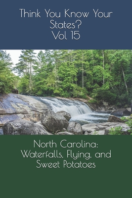 North Carolina: Waterfalls, Flying, and Sweet Potatoes - Falin, Chelsea