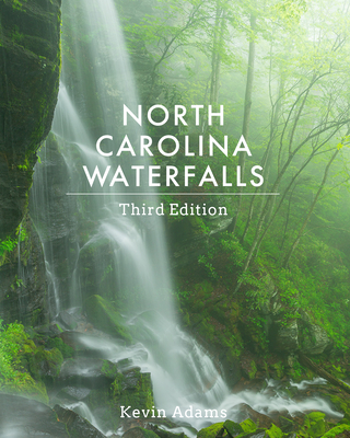 North Carolina Waterfalls - Adams, Kevin
