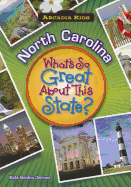 North Carolina: What's So Great about This State?