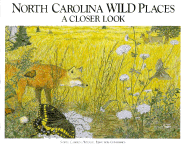 North Carolina Wild Places: A Closer Look