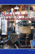 North Carolina's Historic Restaurants and Their Recipes - O'Brien, Dawn