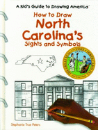 North Carolina's Sights and Symbols - Peters, Stephanie True