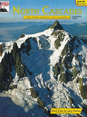 North Cascades - Weisberg, Saul, and Moore, Mary Lu (Editor), and DenDooven, K C (Designer)