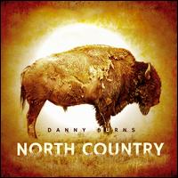 North Country - Danny Burns