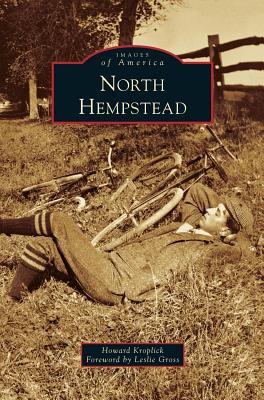 North Hempstead - Kroplick, Howard, and Gross, Leslie (Foreword by)