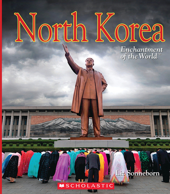 North Korea (Enchantment of the World) - Sonneborn, Liz