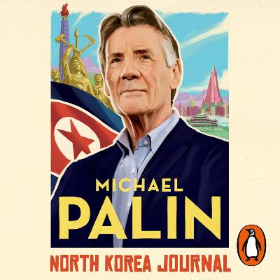 North Korea Journal - Palin, Michael (Read by)