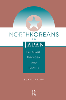 North Koreans In Japan: Language, Ideology, And Identity - Ryang, Sonia