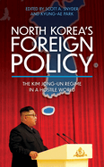 North Korea's Foreign Policy: The Kim Jong-Un Regime in a Hostile World